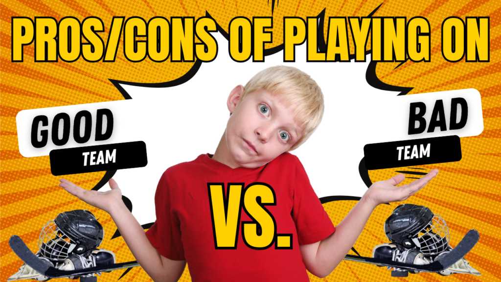 Pros and Cons Of Playing On A Good Team vs A Bad Team